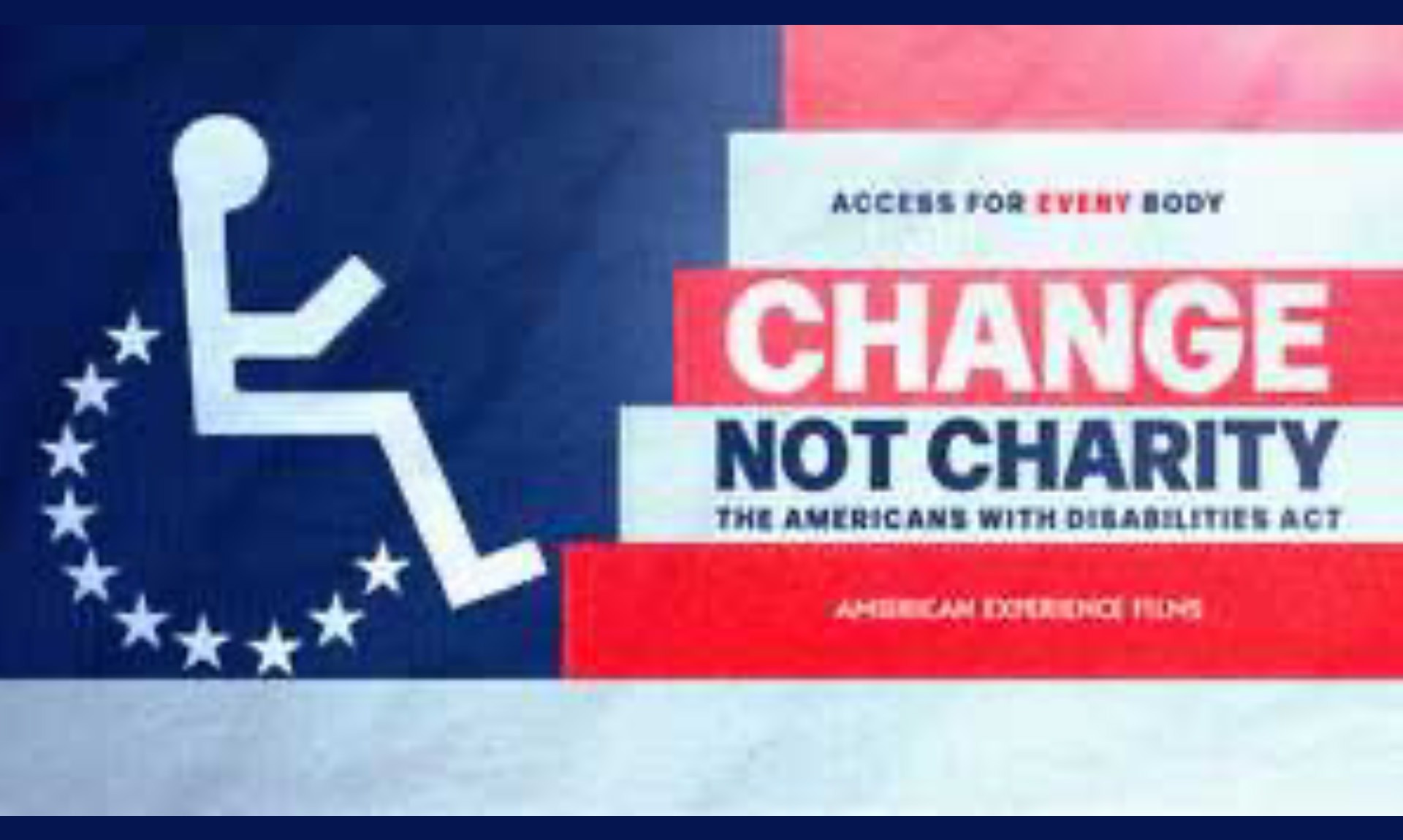 Change, Not Charity documentary graphic featuring a wheelchair symbol and American flag