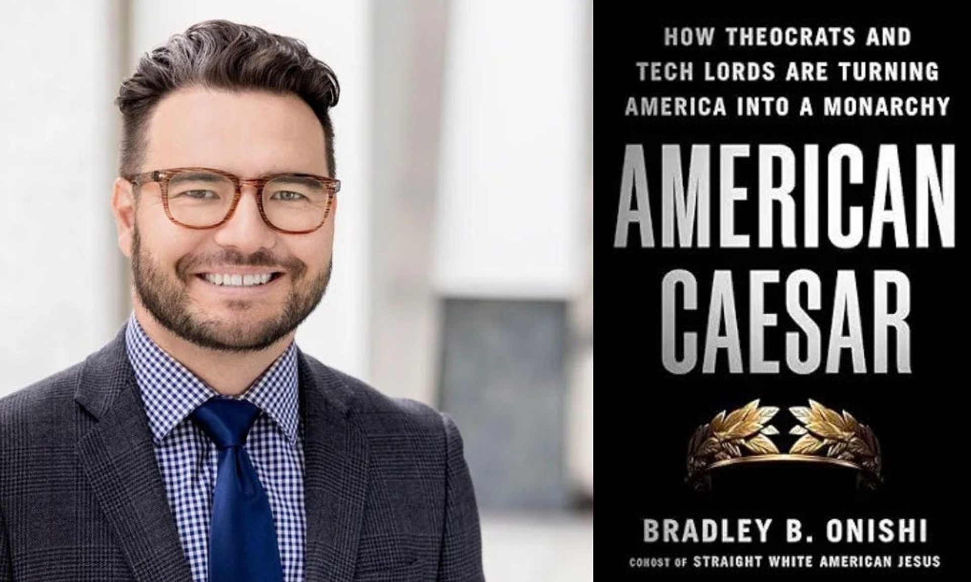 Bradley Onishi alongside the cover of American Caesar